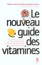 Couverture du livre « Le nouveau guide des vitamines » de Curtay/Souccar aux éditions Seuil