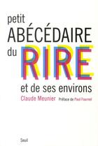 Couverture du livre « Petit abécédaire du rire et de ses environs » de Claude Meunier aux éditions Seuil