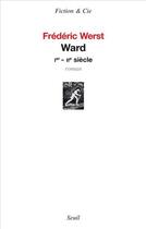 Couverture du livre « Ward ; Ier - IIe siècle » de Frederic Werst aux éditions Seuil