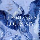 Couverture du livre « Les globes de Louis XIV » de Helene Richard aux éditions Seuil
