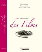 Couverture du livre « Dictionnaire des films (édition 2010) » de Jean-Claude Lamy et Bernard Rapp aux éditions Larousse