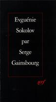 Couverture du livre « Evguénie Sokolov » de Serge Gainsbourg aux éditions Gallimard