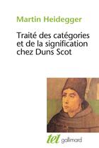 Couverture du livre « Traité des catégories et de la signification chez Duns Scot » de Martin Heidegger aux éditions Gallimard