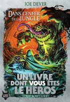 Couverture du livre « Loup solitaire Tome 8 : Dans l'enfer de la jungle » de Joe Dever aux éditions Gallimard-jeunesse