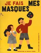 Couverture du livre « Je fais mes masques » de Nathalie Parain aux éditions Pere Castor