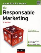 Couverture du livre « La boîte à outils : du responsable marketing (2e édition) » de Nathalie Van Laethem et Yvelise Lebon et Beatrice Durand-Megret aux éditions Dunod