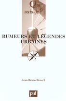 Couverture du livre « Rumeurs et legendes urbaines (2e ed) » de Jean-Bruno Renard aux éditions Que Sais-je ?