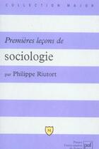 Couverture du livre « Premieres lecons de sociologie (2e ed) (2e édition) » de Philippe Riutort aux éditions Belin Education