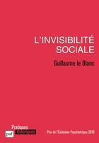 Couverture du livre « L'invisibilité sociale » de Guillaume Le Blanc aux éditions Puf