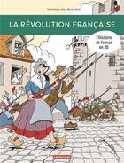 Couverture du livre « L'Histoire de France en BD : la Révolution francaise » de Bruno Heitz et Dominique Joly aux éditions Casterman
