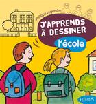 Couverture du livre « Dessiner L'Ecole » de Philippe Legendre aux éditions Fleurus