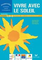 Couverture du livre « Vivre avec le soleil ; cycles 1, 2 et 3 ; guide de l'enseignant (édition 2009) » de Wilgenbus/Cesarini aux éditions Hatier