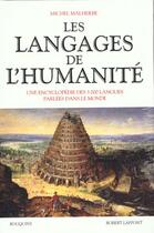 Couverture du livre « Les langages de l'humanite » de Michel Malherbe aux éditions Bouquins