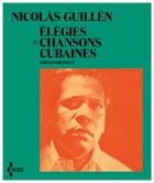 Couverture du livre « Élégies et chansons cubaines » de Nicolas Guillen aux éditions Seghers
