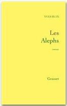 Couverture du livre « Les Alephs » de Yves Buin aux éditions Grasset