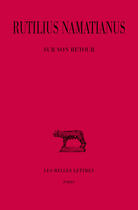 Couverture du livre « Sur son Retour » de Rutilius Namatianus aux éditions Belles Lettres