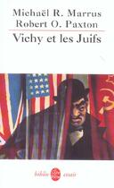 Couverture du livre « Vichy et les juifs » de Robert O. Paxton et Michael R. Marrus aux éditions Le Livre De Poche