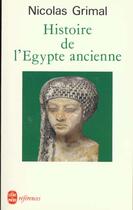 Couverture du livre « Histoire de l'Egypte ancienne » de Nicolas Grimal aux éditions Lgf