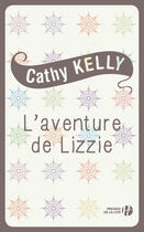 Couverture du livre « L'aventure de Lizzie » de Cathy Kelly aux éditions Presses De La Cite