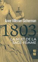 Couverture du livre « 1803, la nuit de la sage-femme : Une enquête de Victoire Montfort » de Anne Villemin-Sicherman aux éditions 10/18