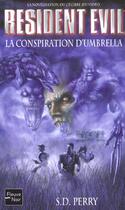 Couverture du livre « Resident Evil Tome 1 : la conspiration d'Umbrella » de Stephani Danelle Perry aux éditions Fleuve Editions