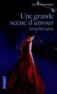 Couverture du livre « Une grande scène d'amour » de Emily Relingher aux éditions 12-21