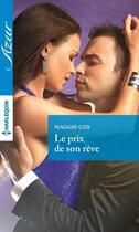 Couverture du livre « Le prix de son rêve » de Maggie Cox aux éditions Harlequin