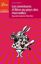 Couverture du livre « Les aventures d'alice au pays des merveilles - nouvelle traduction d'elen riot » de Lewis Carroll aux éditions J'ai Lu