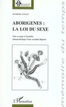 Couverture du livre « Aborigènes : la loi du sexe » de Mathilde Annaud aux éditions Editions L'harmattan