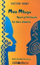 Couverture du livre « MAA MBOYO La mère aimante : Conte beembé du Congo » de Victor Nimy aux éditions Editions L'harmattan