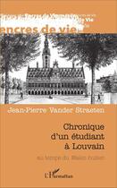 Couverture du livre « Chronique d'un étudiant à Louvain : au temps du Walen buiten » de Jean-Pierre Vander Straeten aux éditions L'harmattan