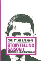 Couverture du livre « Storytelling t.1 ; chroniques du monde contemporain » de Christian Salmon aux éditions Amsterdam