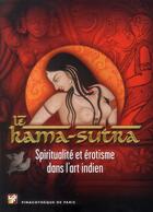 Couverture du livre « Kâma-sûtra ; spiritualité et érotisme dans l'art indien » de Marc Restellini aux éditions Pinacotheque