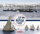 Couverture du livre « Club nautique de Nice » de Bernard Deloupy aux éditions Gilletta