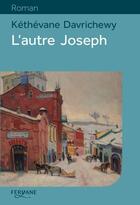 Couverture du livre « L'autre Joseph » de Kethevane Davrichewy aux éditions Feryane