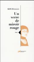 Couverture du livre « Un verre de miroir rouge » de Kim Hye-Soon aux éditions Decrescenzo