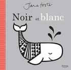 Couverture du livre « Noir et blanc » de Jane Foster aux éditions Kimane