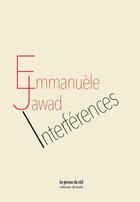 Couverture du livre « Interférences » de Emmanuele Jawad aux éditions Les Presses Du Reel