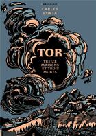 Couverture du livre « Tor : treize maisons et trois morts » de Carles Porta aux éditions Marchialy