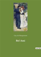 Couverture du livre « Bel ami » de De Maupassant aux éditions Culturea