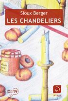 Couverture du livre « Les chandeliers » de Sioux Berger aux éditions Editions De La Loupe