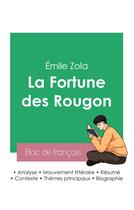 Couverture du livre « Réussir son Bac de français 2023 : Analyse de La Fortune des Rougon d'Émile Zola » de Émile Zola aux éditions Bac De Francais