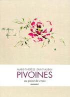 Couverture du livre « Pivoines au point de croix » de Marie-Therese Saint-Aubin aux éditions Marabout