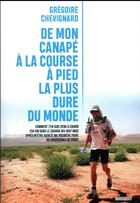 Couverture du livre « De mon canapé à la course la plus dure au monde » de Gregoire Chevignard aux éditions Marabout