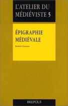Couverture du livre « Épigraphie médiévale » de Robert Favreau aux éditions Brepols