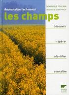 Couverture du livre « Reconnaître facilement les champs » de Dominique Poulain et Jean Barloy aux éditions Delachaux & Niestle