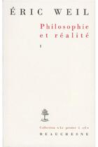 Couverture du livre « Philosophie et réalité t.1 » de Eric Weil aux éditions Beauchesne