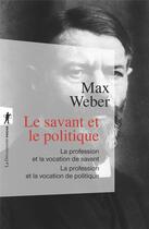 Couverture du livre « Le savant et le politique » de Max Weber aux éditions La Decouverte