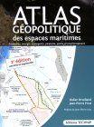 Couverture du livre « Atlas géopolitique des espaces maritimes (2e édition) » de Didier Ortolland et Jean-Pierre Pirat aux éditions Technip