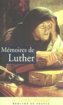 Couverture du livre « Mémoires de luther » de Martin Luther aux éditions Mercure De France